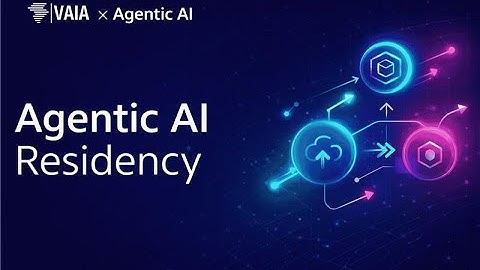 Agentic AI Residency | Vaia