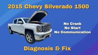 2015 Chevy Silverado 1500 No Crank, No Start, No Communication