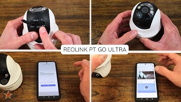 How to Setup Reolink PT Go Ultra