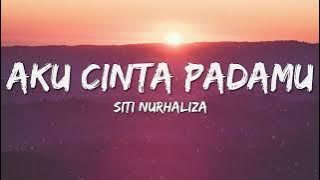 Siti Nurhaliza - Aku Cinta Padamu / Betapa Ku Cinta Pada Mu [ Lirik]