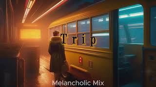 TRIP - Music for Traveling - Melancholic Lofi