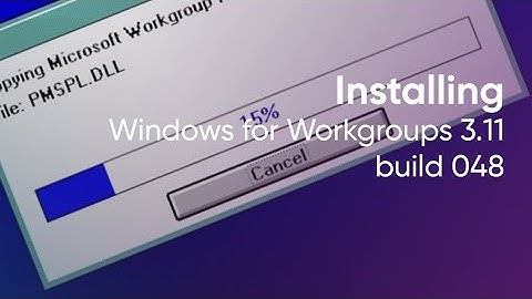 Installing Windows for Workgroups 3.11 build 048