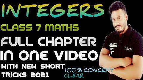 Integers | Class 7 Maths | Chapter 1| Full Chapter In One Video/Shot | NCERT/ CBSE 2021