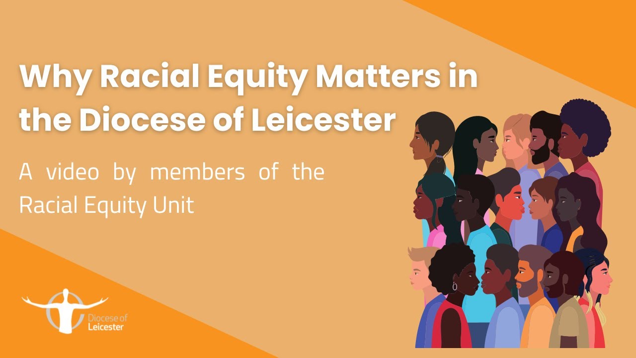 Why Racial Equity Matters in the Diocese of Leicester - YouTube