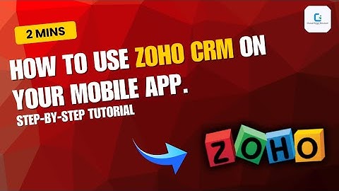 How to use Zoho CRM on your mobile app (2025)
