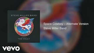 Steve Miller Band - Space Cowboy (Alternate Version / Live / Audio)