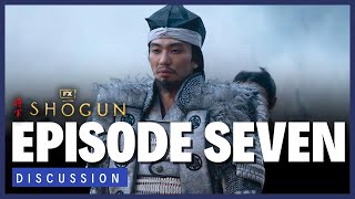 Shōgun  Episode Seven 'A Stick of Time' Discussion