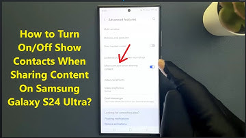 How to Turn On/Off Show Contacts When Sharing Content On Samsung Galaxy S24 Ultra?