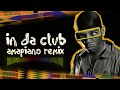 50 Cent - In Da Club | Amapiano Remix