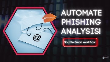 Automate Your Phishing Workflow - Automate Phishing Email Analysis with Shuffle!