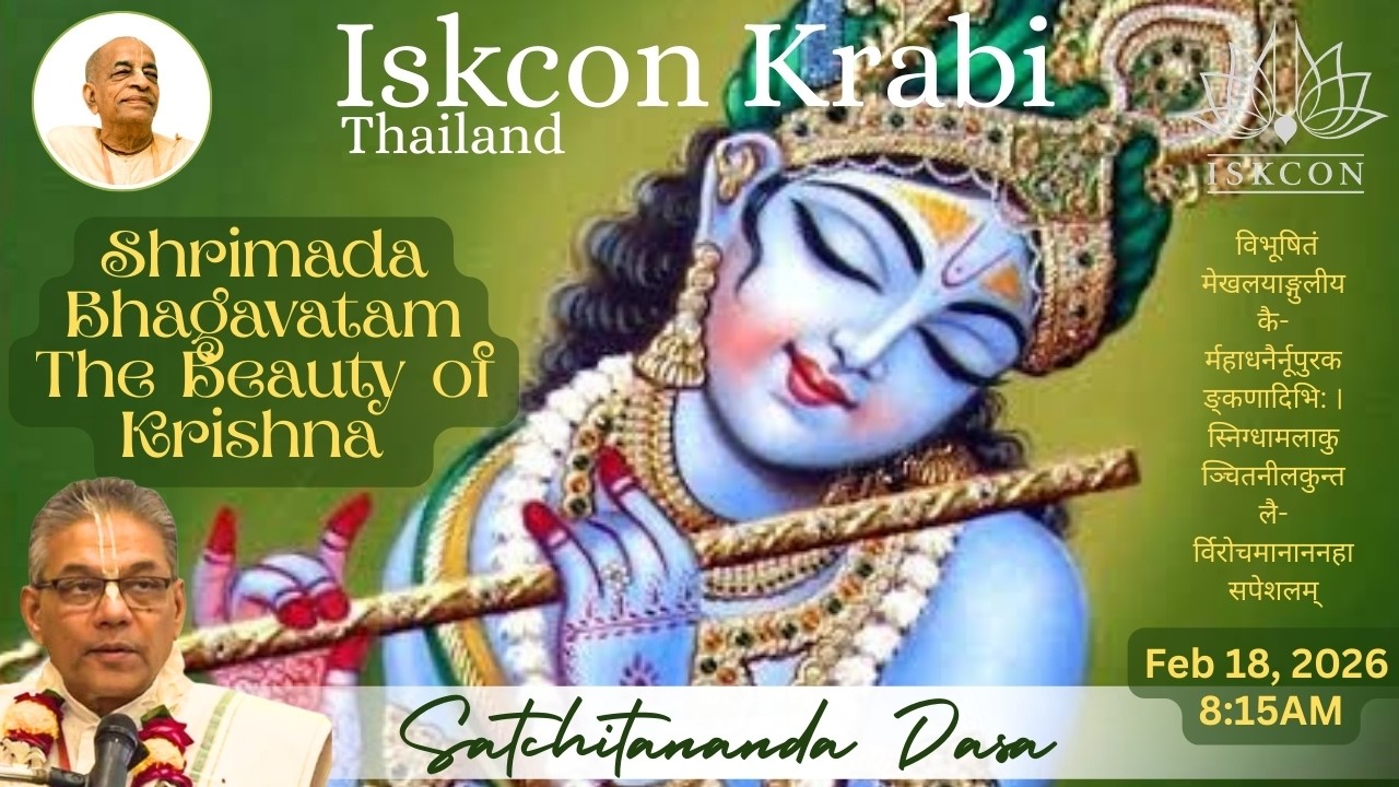 SB 2.2.11. Beauty of  Krishna.  Iskcon Krabi Thailand, Lecture by Satchitananda Dasa, Feb 18, 2026