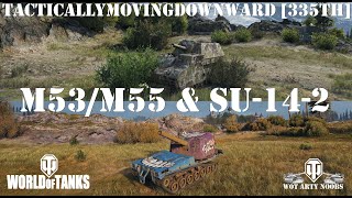 M53/M55 & SU-14-2 - TacticallyMovingDownward [335TH]