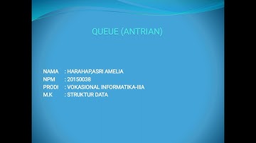 penjelasan QUEUE (Antrian) pada struktur data