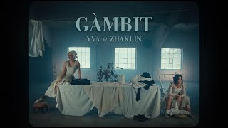 YVA & Zhaklin - GÀMBIT (Official Video)