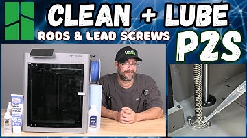 P2S Maintenance: Clean & Lube your RODS + LEAD SCREWS. Bambu Lab 3D Printer