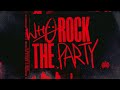 Wh0  rock the party official audio