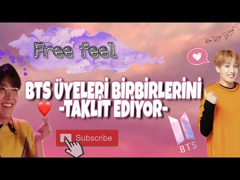 BTS ÜYELERİ BİRBİRLERİNİ TAKLİT EDİYOR😂|İLK VIDEOM