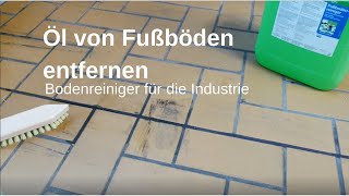 Öl von Fußböden entfernen (Fliesen, Holz, PVC, Linoleum & Gummi) - Bodenreiniger für die Industrie