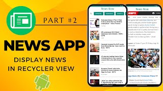 2 Display news RecyclerView  | News application | Android Studio