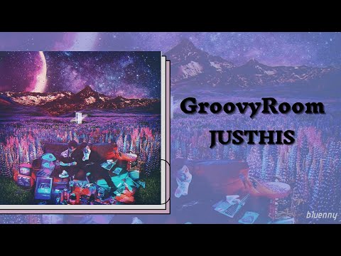 [繁中歌詞] GroovyRoom (그루비룸) - Unsigned Hype (Feat. JUSTHIS)中字가사
