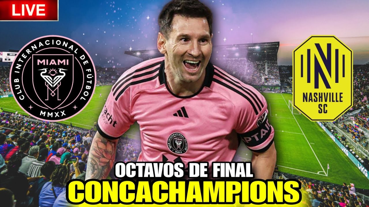 INTER MIAMI vs NASHVILLE en vivo 🚨 MESSI TITULAR en la vuelta de los ...