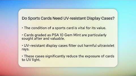 Do Sports Cards Need UV-resistant Display Cases? - The Memorabilia Zone
