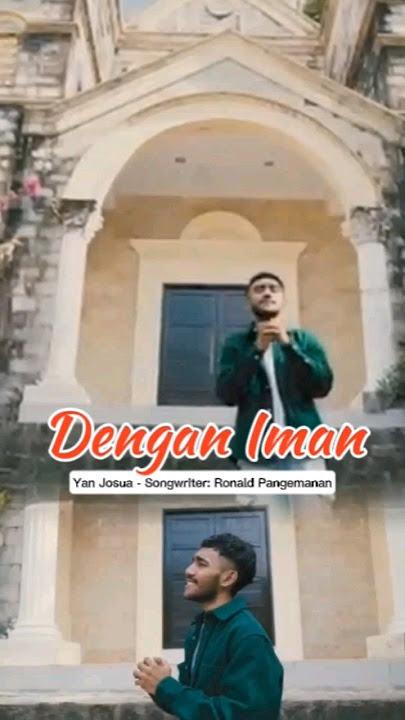 Dengan Iman - Yan Josua - Lagu Rohani Kristen #lagurohanikristen #lagurohaniterbaru #lagugereja