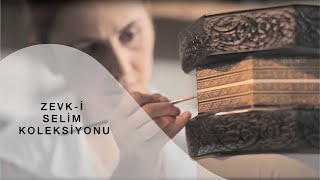 Zevk - I Selim Koleksiyonu