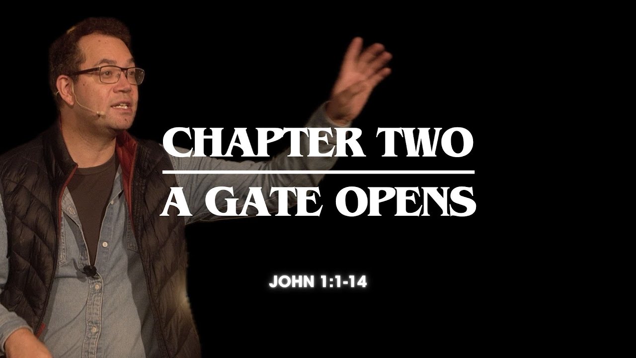 A Gate Opens | STRANGER CHRISTMAS | John 1:1-14