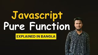 JavaScript Pure Function, Side Effect &amp; Impure Function Explained in Bangla  MD SOHAG MIYA