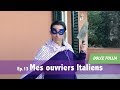 Dolce follia ep 13 mes ouvriers italiens