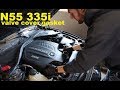 How to Replace a N55 Valve Cover Gasket on a BMW F30 335i DIY