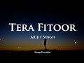 Tera fitoor lyrics  genius  arijit singh  songs everyday 