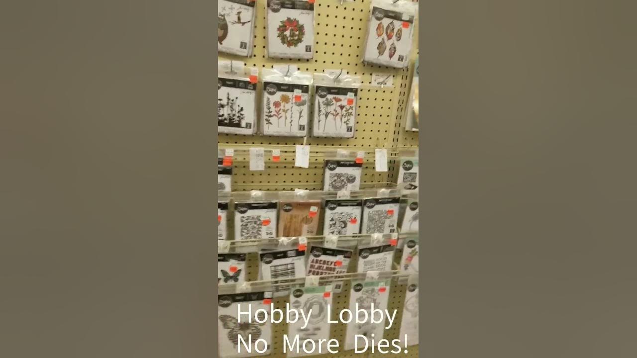 Hobby Lobby - Getting rid of all dies? 
