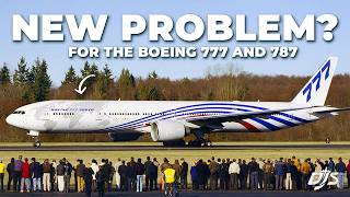 New Boeing 787 \& 777 Problem?