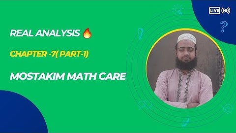 Real analysis || Chapter -7|| বাস্তব ফাংশনের যোগজীকরণ || part-1