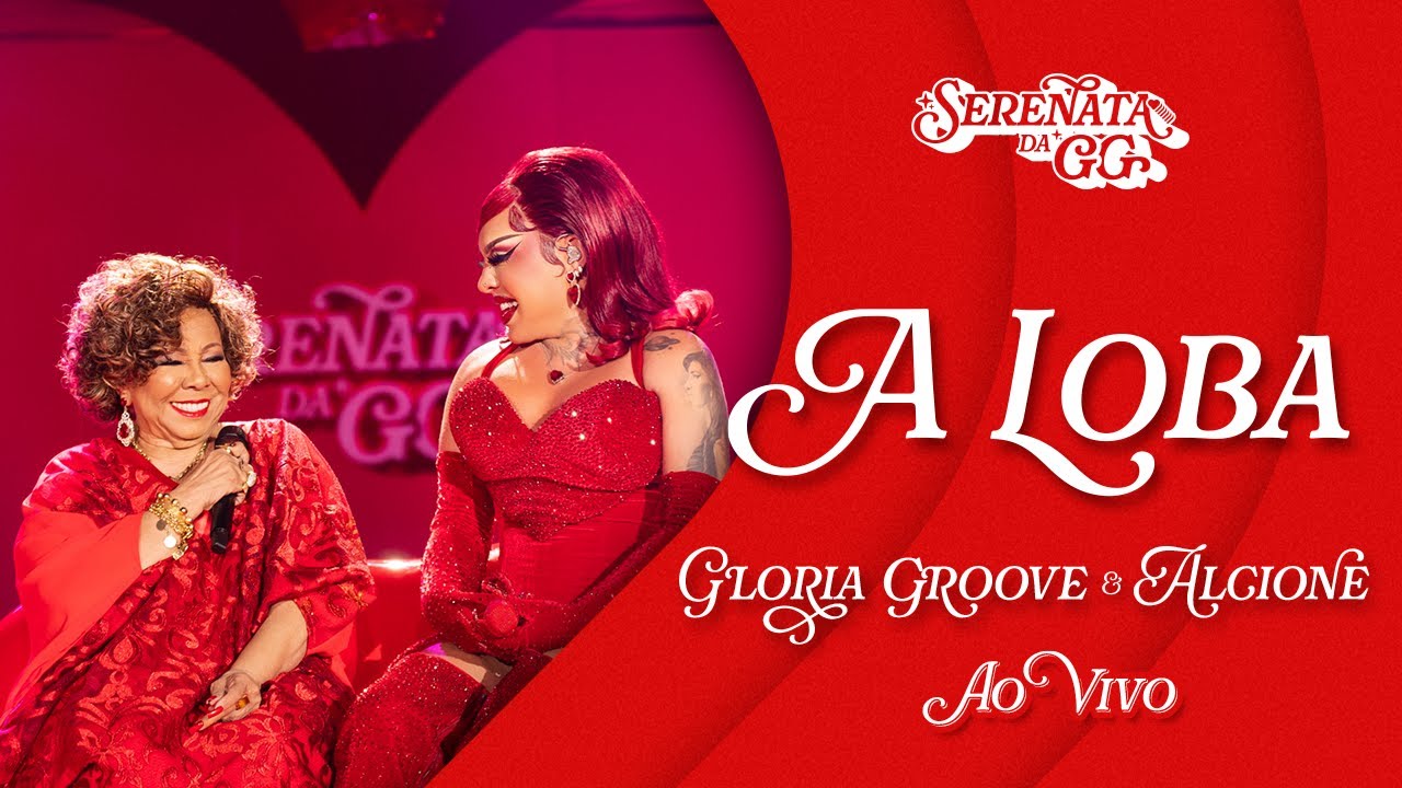 Gloria Groove - A Loba (feat. Alcione) (Ao Vivo) Gloria Groove - A Loba (feat. Alcione) (Ao Vivo)