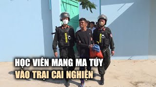 Nụ cười khó hiểu của học viên mang ma túy vào trại cai nghiện