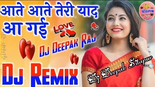 Aate Aate Teri Yaad Aa Gayijate Jate Tu Rula Gayi  Dj Dholki Love Remix  Dj Hindi  Dj Sukhde