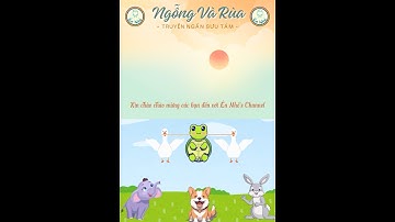 KỂ CHUYỆN CHO BÉ - Truyện Ngắn: "Ngỗng Và Rùa"