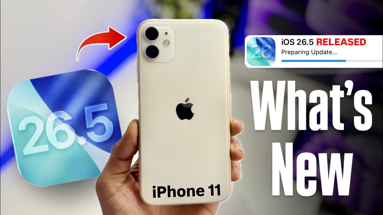 iOS 26.5 Released in iPhone 11 - What's New in iPhone 11 - iOS