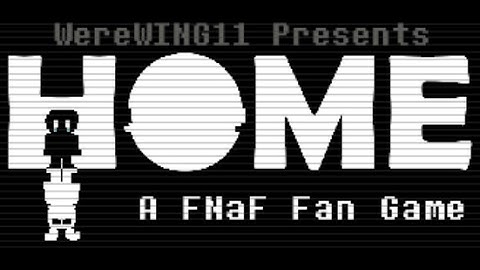 I am Glitch King | HOME: a FNaF Fan Game DEMO