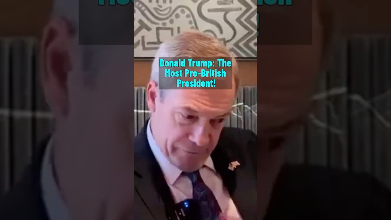 "Donald Trump is the Most Pro British President!" - Nigel Farage