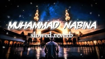 Muhammad Nabina Full Naat In Lyrics (Slowed + Rewarb)💐