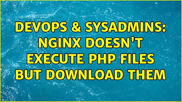 DevOps & SysAdmins: Nginx doesn