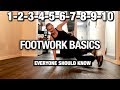 Footwork Tutorial | 1-2-3-4-5-6-7-8-9-10 Step | Footwork Basics | Everyone Should Know