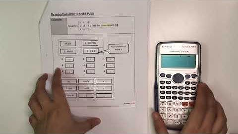 How to find determinant 3x3 matrices by using calculator fx-570ES PLUS