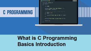 What is C Programming Language? Where is C used? Key Applications Basics, Introduction, History