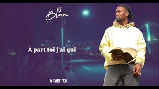 KS BLOOM - A Part Toi (Lyrics).         @Rapmusique1            #rap #rapmusic #rapper