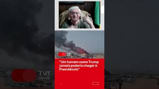 "Um homem como Trump jamais poderia chegar à Presidência"